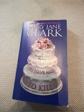 To Have and to Kill by Mary Jane Clark (2011, Mass Market)